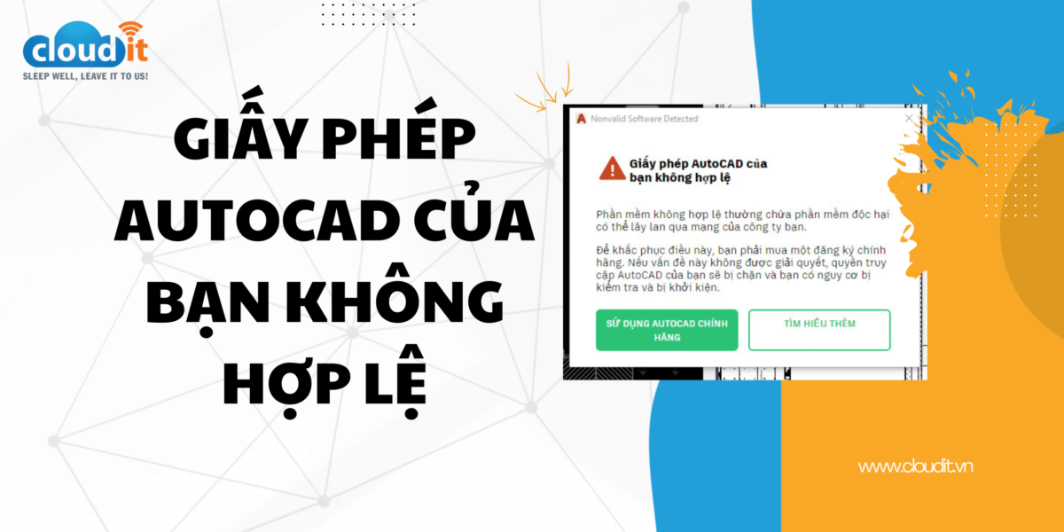 GIẤY PHÉP AUTOCAD CỦA BẠN KHÔNG HỢP LỆ