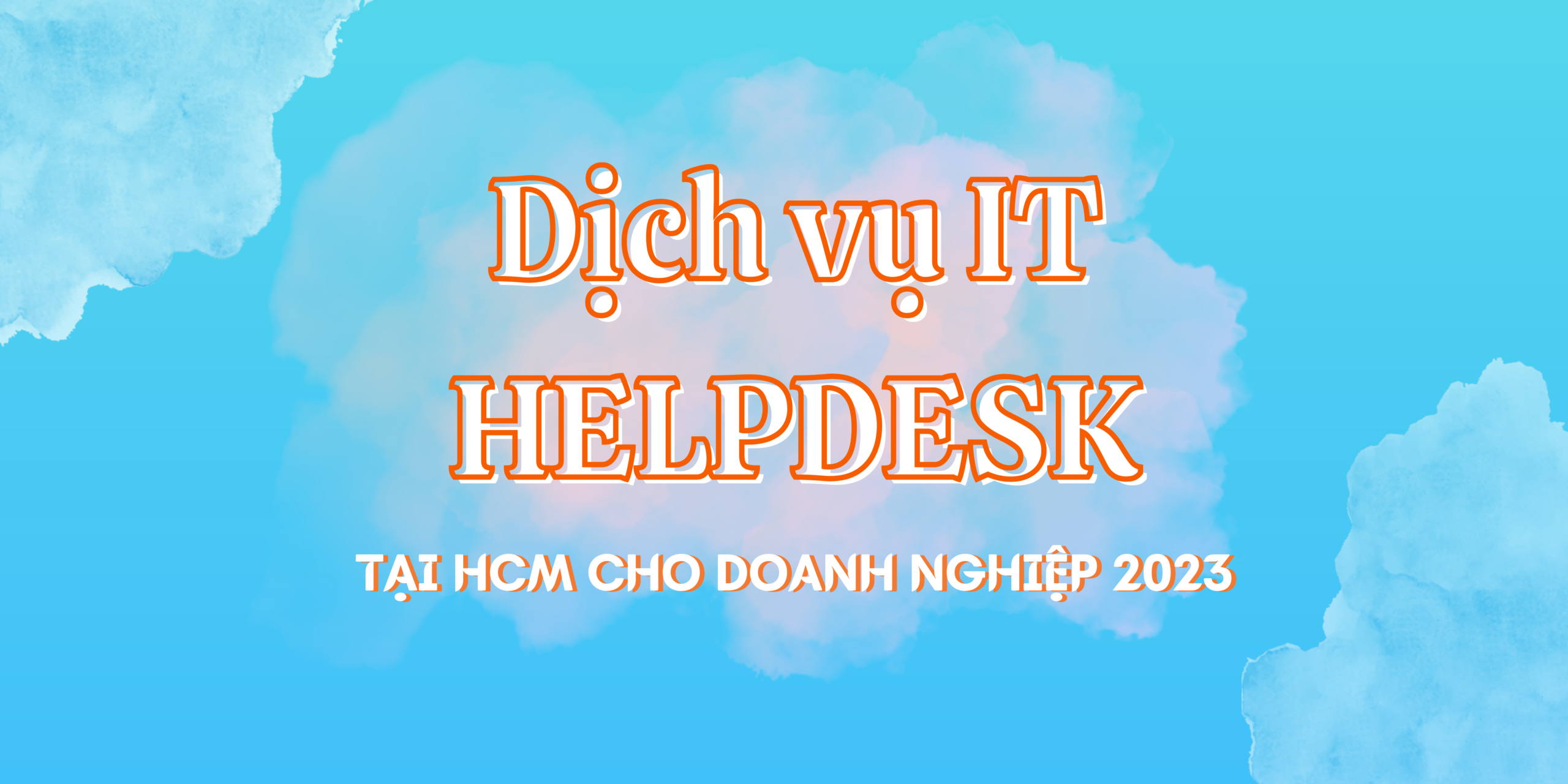 dịch vụ IT Helpdesk tại hcm